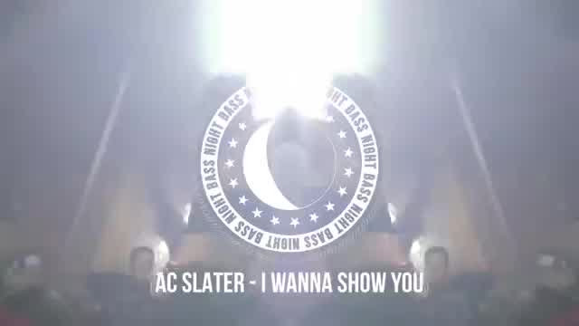 AC Slater - I Wanna Show You