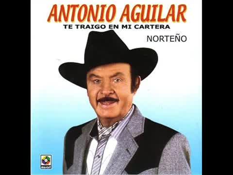 Antonio Aguilar - La mal sentada
