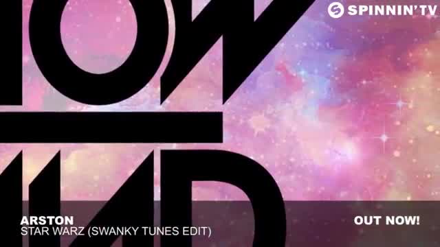 Arston - Star Warz (Swanky Tunes Edit)