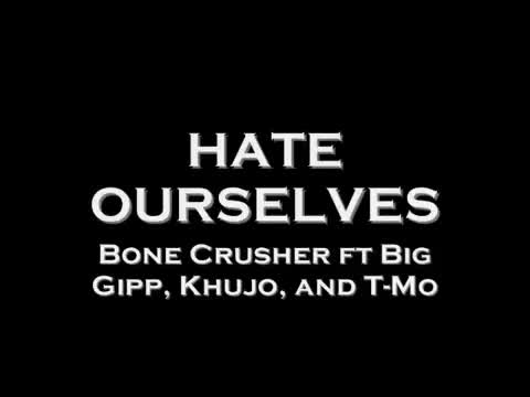 Bone Crusher - Hate Ourselves