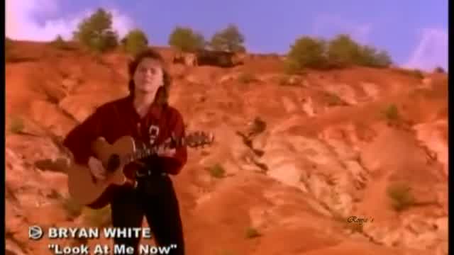 Bryan White - Look at Me Now