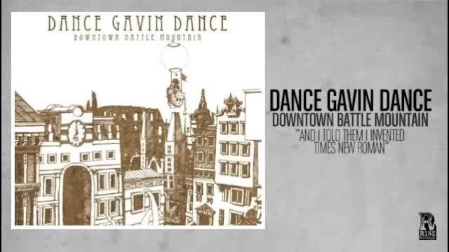 Dance Gavin Dance - And I Told Them I Invented Times New Roman