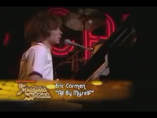 Eric Carmen - All by Myself