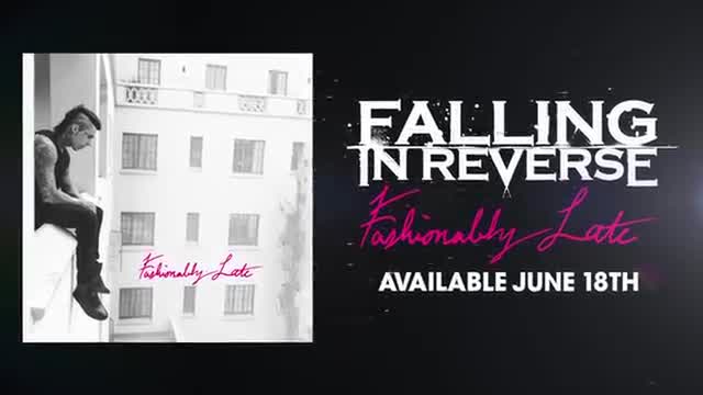 Falling in Reverse - Fashionably Late