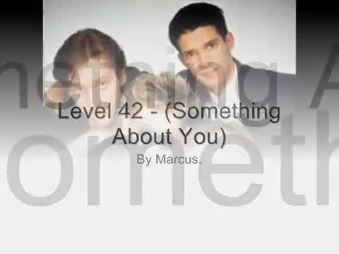 Level 42 - Something About You