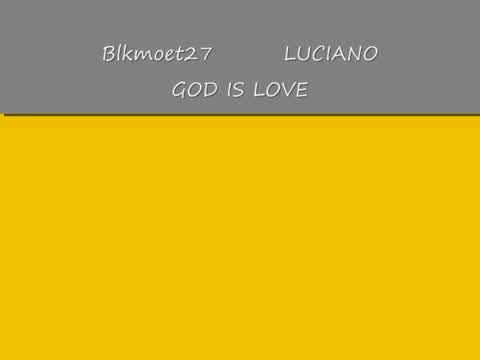 Luciano - God Is My Friend