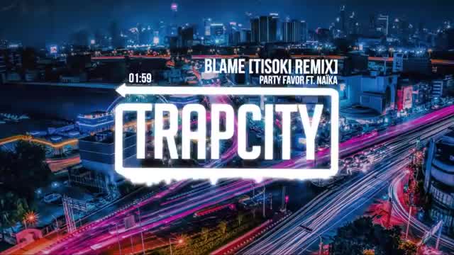 Party Favor - Blame (Tisoki remix)