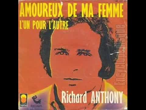 Richard Anthony - Amoureux de ma femme