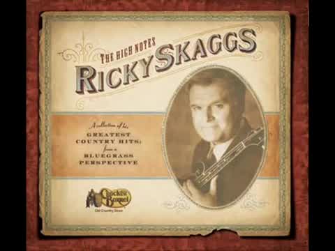 Ricky Skaggs - I Wouldn't Change You If I Could