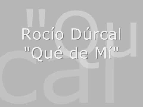 Rocío Dúrcal - Que de mí