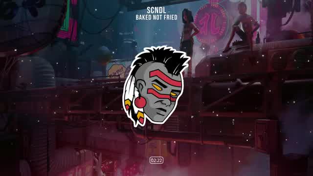 SCNDL - Baked Not Fried