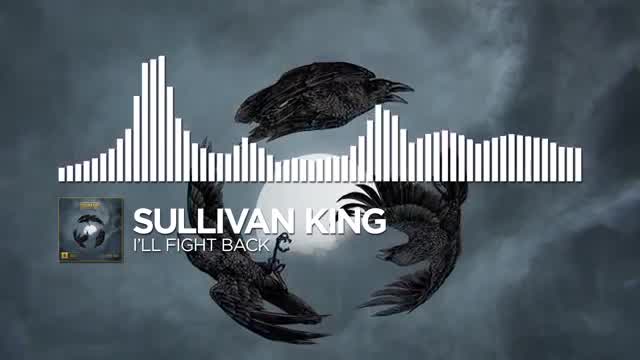 Sullivan King - I’ll Fight Back