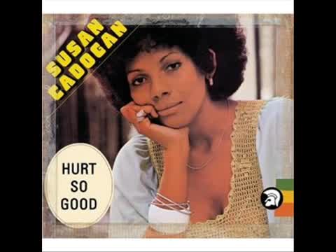 Susan Cadogan - Hurts So Good