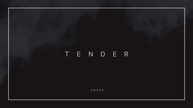 Tender - Smoke