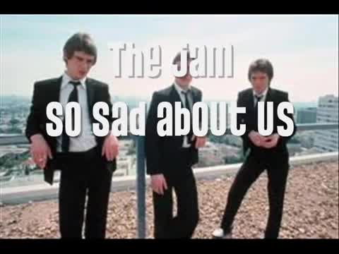 The Jam - So Sad About Us