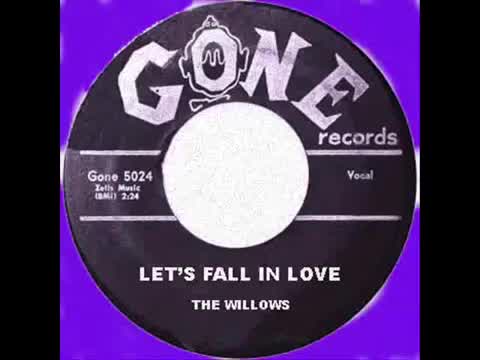 The Willows - Let’s Fall in Love