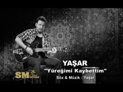 Yaşar - Yüreğimi Kaybettim