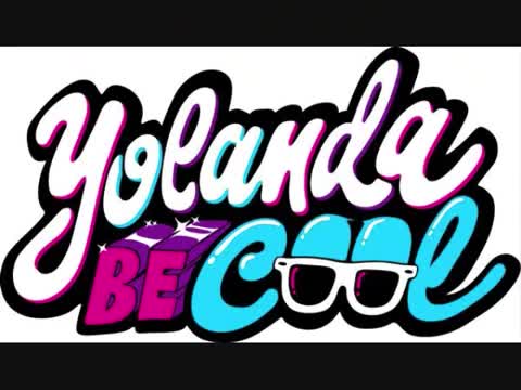 Yolanda Be Cool - We No Speak Americano