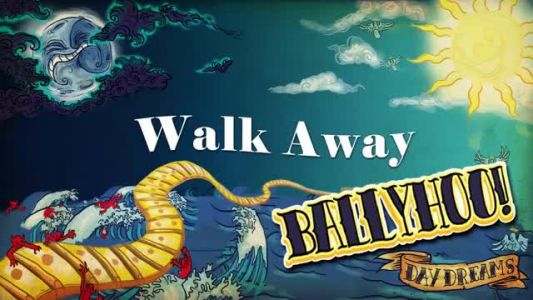 Ballyhoo! - Walk Away