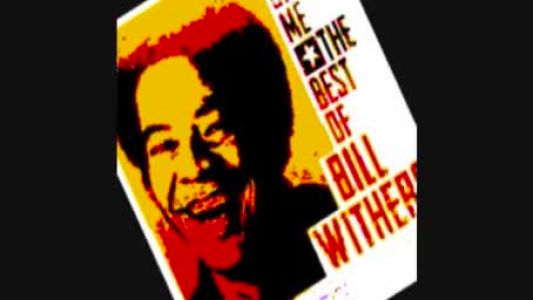 Bill Withers - I Want to Spend the Night