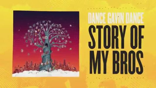 Dance Gavin Dance - Story of My Bros
