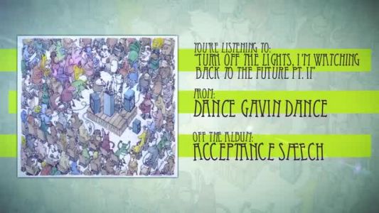 Dance Gavin Dance - Turn Off the Lights, I'm Watching Back to the Future Pt. II