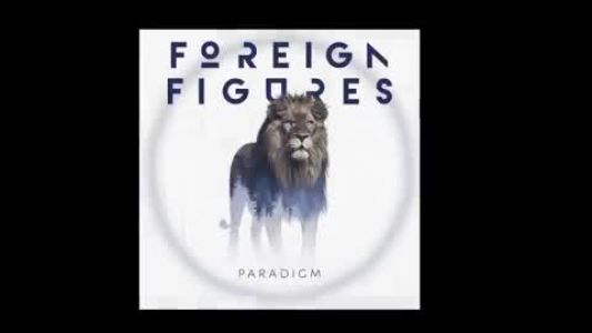 Foreign Figures - Paradigm