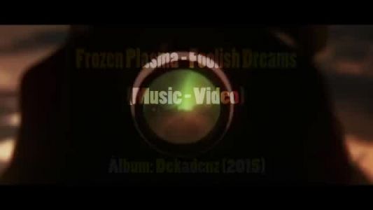 Frozen Plasma - Foolish Dreams