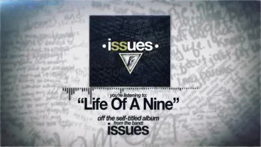 Issues - Life of a Nine