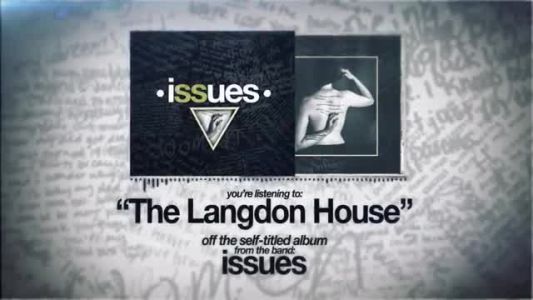 Issues - The Langdon House