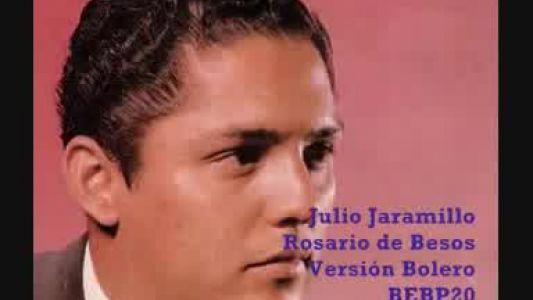 Julio Jaramillo - Rosario de besos