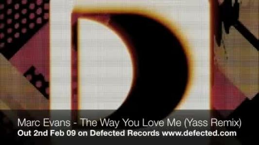 Marc Avon Evans - The Way You Love Me (Yass main mix)