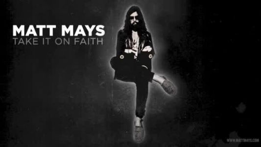 Matt Mays - Take It on Faith