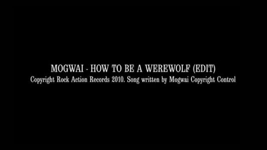 Mogwai - How to Be a Werewolf