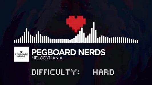 Pegboard Nerds - Melodymania