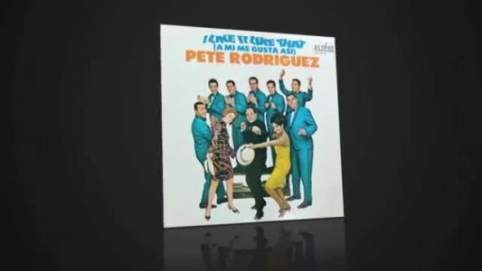 Pete Rodríguez - I Like It Like That