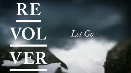 Revolver - Let Go