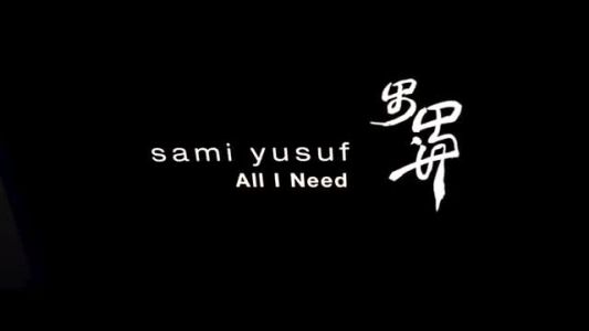 Sami Yusuf - All I Need