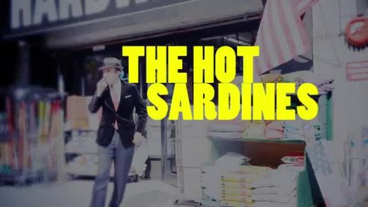 The Hot Sardines - Bei Mir Bist Du Schoen