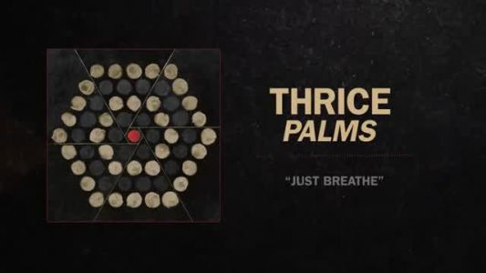 Thrice - Just Breathe
