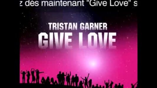 Tristan Garner - Give Love