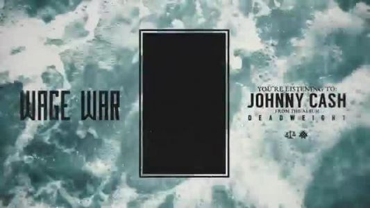 Wage War - Johnny Cash
